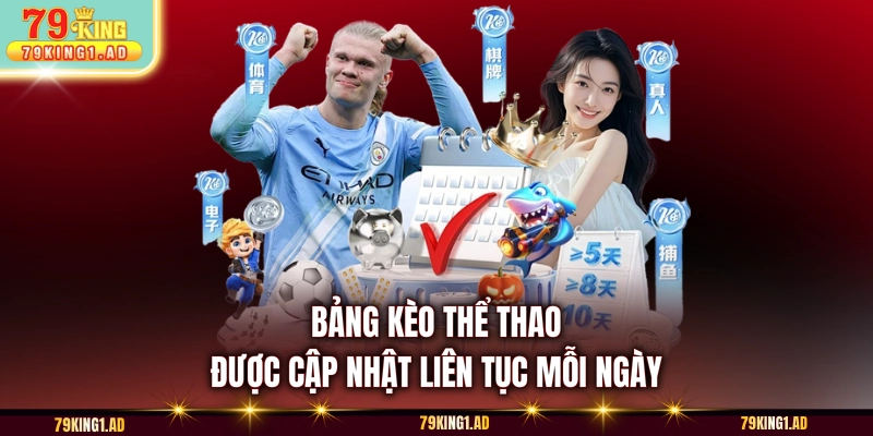 Bảng kèo thể thao được cập nhật liên tục mỗi ngày 